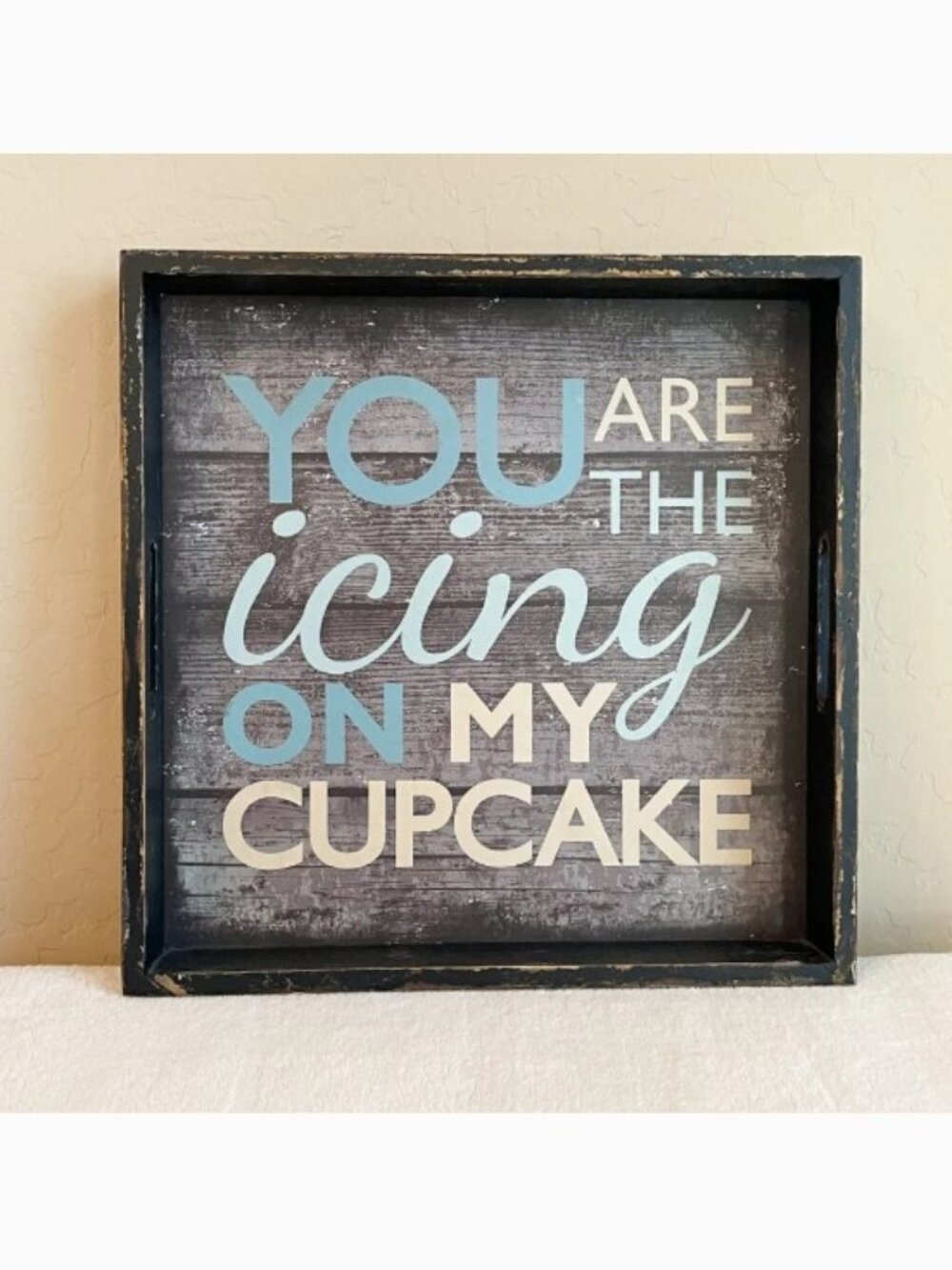 Tray You Are The Icing On My Cupcake Decorative Vintage Style Blue Gray Black